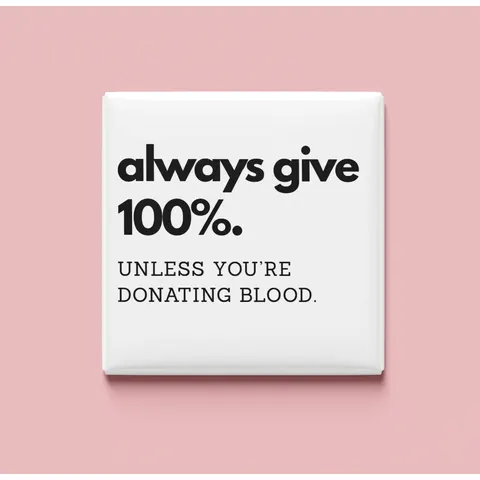 Always give 100% Magnet