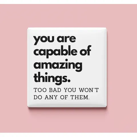 You are capable Magnet