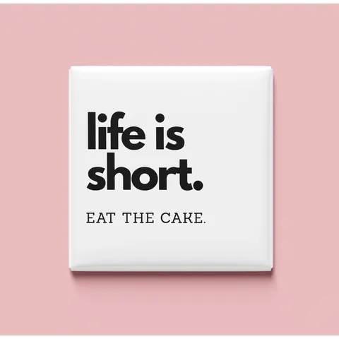 Life is short Magnet